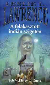 Leslie L. Lawrence - A felakasztott indin szigetn