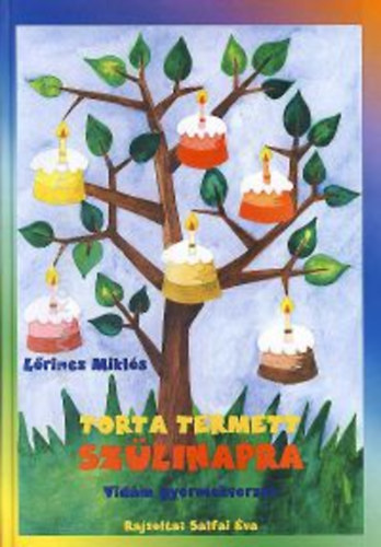 Lrincz Mikls - Torta termett szlinapra (vidm gyermekversek)