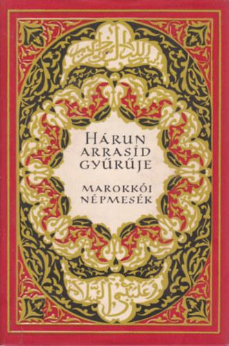 Eur�pa K�nyvkiad� - H�run Arras�d gy�r�je (marokk�i n�pmes�k)