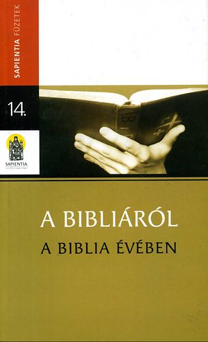 A Bibli�r�l, a Biblia �v�ben