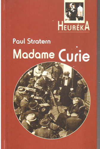 Paul Stratern - Madame Curie