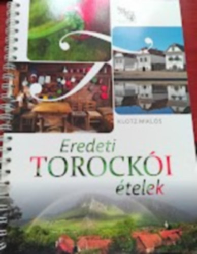 Klotz Miklós - Eredeti torockói ételek