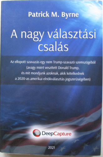 Patrick M. Byrne - A nagy vlasztsi csals