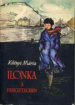Kil�nyi M�ria - Ilonka a fergetegben