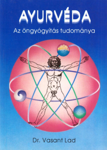 Vasant Dr. Lad - Ayurv�da-Az �ngy�gy�t�s tudom�nya