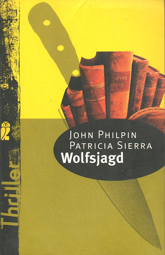 John Philpin; Patricia Sierra - Wolfsjagd