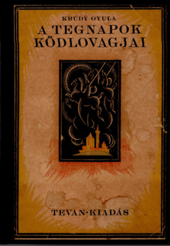 Kr�dy Gyula - A tegnapok k�dlovagjai