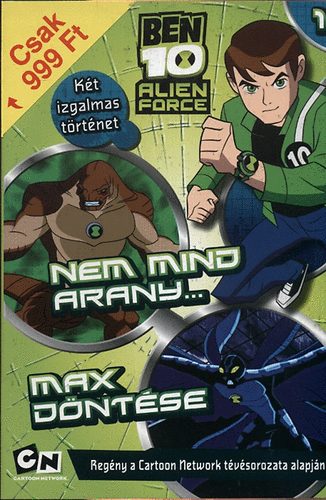 Ben 10 Alien Force - Nem mind arany/Max döntése
