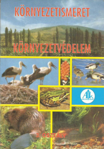 Tomp�n� Balogh M�ria - K�rnyezetismeret, k�rnyezetv�delem  3 o. - Barangol�s a term�szetben