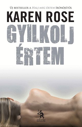 Karen Rose - Gyilkolj �rtem