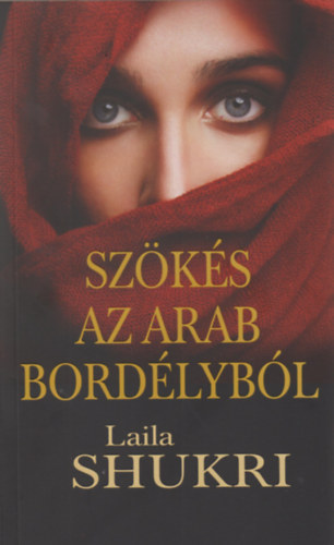 Laila Shukri - Szks az arab bordlybl