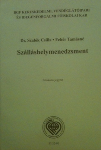 Dr. Szalk Csilla ; Fehr Tamsn (szerk.) - Szllshelymenedzsment BGF
