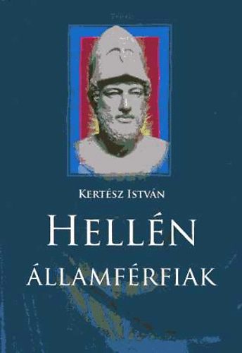 Kertsz Istvn - Helln llamfrfiak (A vilgtrtnelem nagy alakjai)