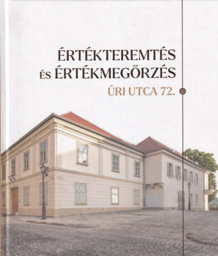 Értékteremtés és Értékmegőrzés - Úri utca 72.