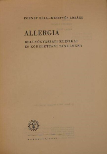 Kesztys Lrnd Fornet Bla - Allergia - Belgygyszati klinikai s krlettani tanulmny (Dediklt)