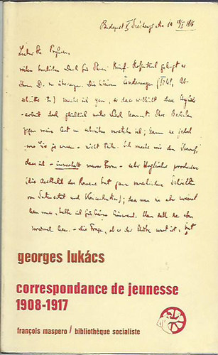 György Lukács - Correspondance de jeunesse 1908-1917: Choix de lettres...