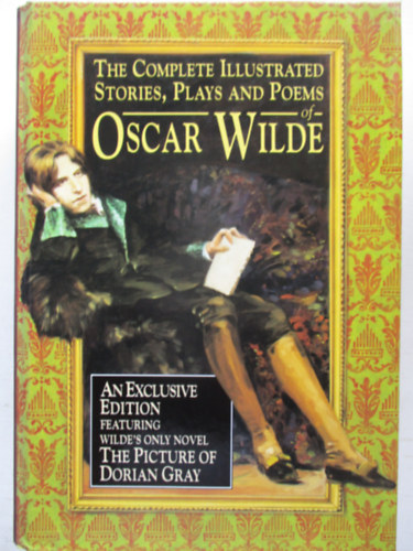 The complete illustrated stories, plays and poems of Oscar Wilde