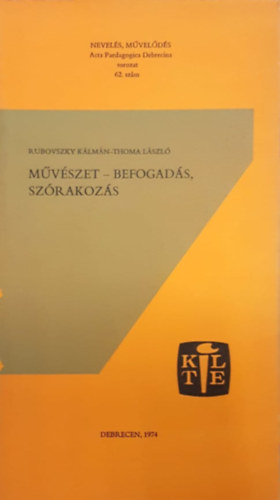 Rubovszky Klmn - Mvszet- Befogads, szrakozs