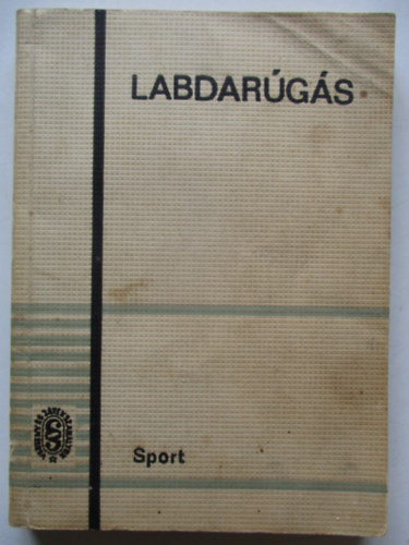 dr. Major István- Szilágyi György - Labdarúgás ( Verseny- és játékszabályok)