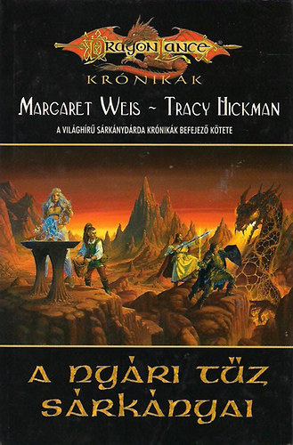 Tracy Hickman Margaret Weis - DragonLance Krnikk: A nyri tz srknyai