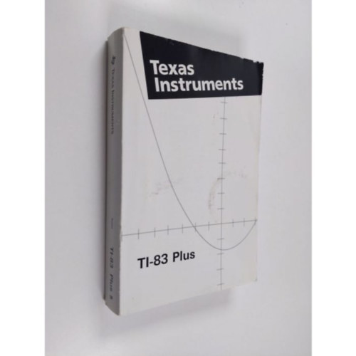 Texas Instruments - TI-83 Plus graphing calculator-TI-83 plus grafikus kalkul�tor