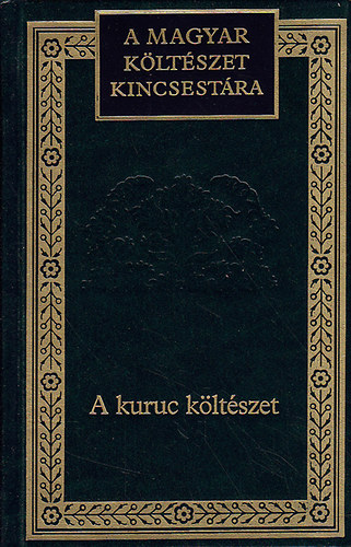 A kuruc költészet (A magyar költészet kincsestára 31. kötet)