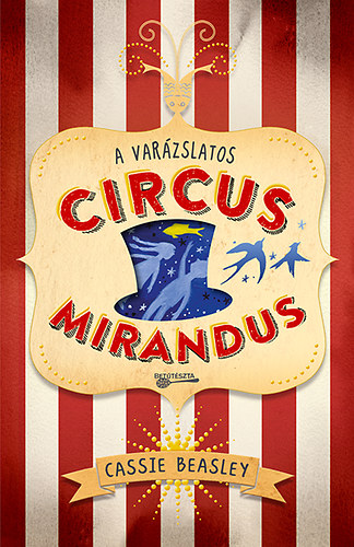 Cassie Beasley - A varzslatos Circus Mirandus