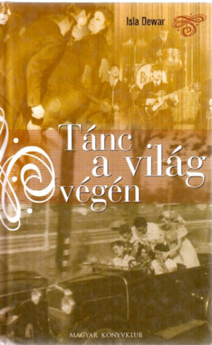 Isla Dewar - Tánc a világ végén