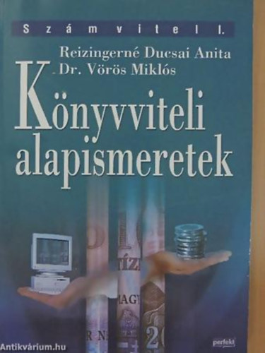 Dr. V�r�s Mikl�s - Reizingern� Ducsai Anita - K�nyvviteli alapismeretek (Sz�mvitel I.)