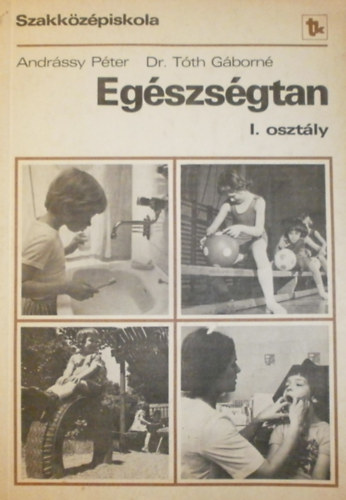 Dr. T�th G�born� Andr�ssy P�ter - Eg�szs�gtan I.