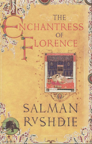Salman Rushdie - The Enchantress of Florence