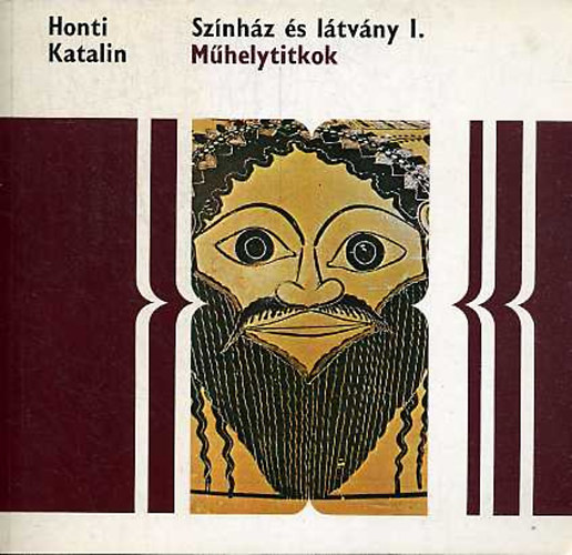 Honti Katalin - Sz�nh�z �s l�tv�ny 1-2. A kezdetekt�l Shakespeare-ig/Shakespeare-t�l Brechtig