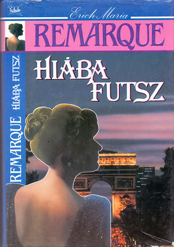 Ford�t� Nemes L�szl� Erich Maria Remarque - Hi�ba futsz
