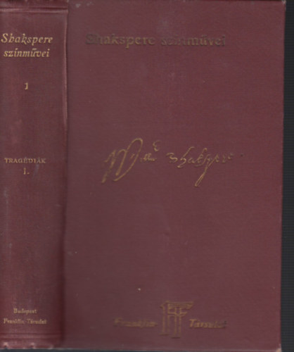 William Shakspere - Shakspere összes színművei I.kötet - Shakspere Tragédiái I.kötet