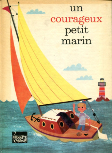 Alain Grée (Illustrations) - Un courageux petit marin