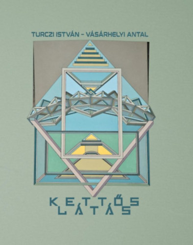 Vsrhelyi Antal Turczi Istvn - Ketts lts