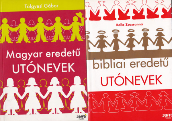 Tlgyesi Gbor Bolla Zsuzsanna - 2 db utnvknyv: Magyar eredet utnevek, Bibliai eredet utnevek