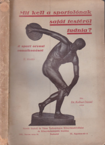 Dr. Kellner D�niel - Mit kell a sportol�nak saj�t test�r�l tudnia?