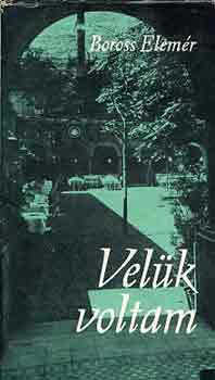 Boross Elemér - Velük voltam