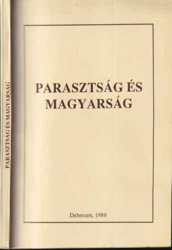 Rcz Istvn  (szerk.) - Parasztsg s magyarsg (Tanulmnyok Szab Istvn trtnetr szletsnek 90. vfordulja tiszteletre)