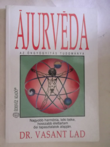 Dr. Vasant Lad - jurvda, az ngygyts tudomnya