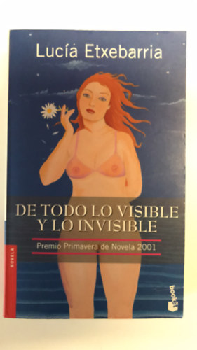 Lucía Etxebarria - De todo lo visible y lo invisible