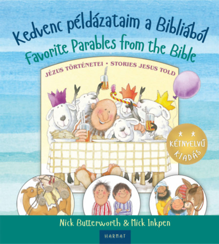 Nick, Mick Inkpen Butterworth - Kedvenc példázataim a Bibliából - Favorite Parables from the Bible