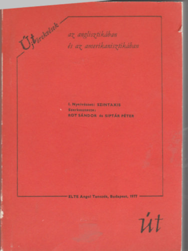 Rot Sándor-Siptár Péter (szerk) - I. Nyelvészet: Szintaxis