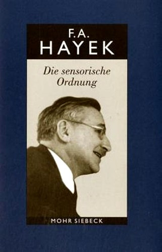 F.A. Hayek - Die sensorische Ordnung