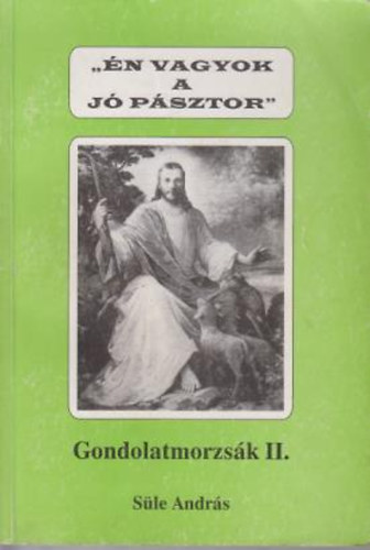 S�le Andr�s - "�n vagyok a j� p�sztor"