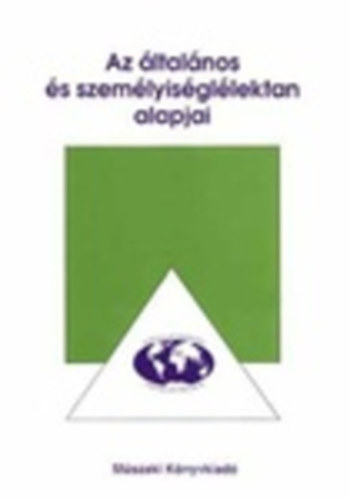 Galambos Katalin - Az általános és személyiséglélektan alapjai