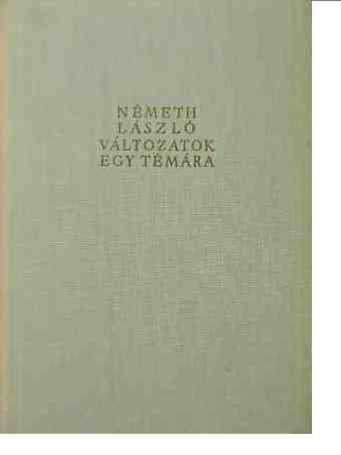 Nmeth Lszl - Vltozatok egy tmra (dediklt)