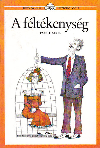 Paul Hauck - A f�lt�kenys�g (H�tk�znapi pszichol�gia)