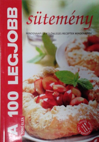 Toró Elza - A 100 legjobb sütemény